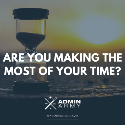 Are You Making The Most Of Your Time?