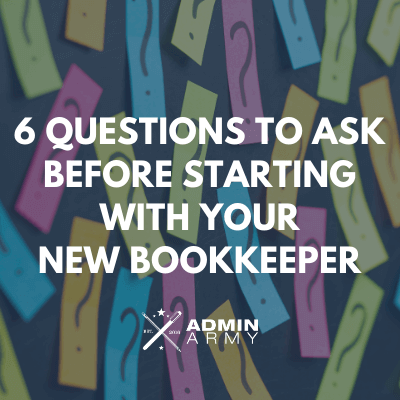 6 Questions To Ask Before Starting With Your New Bookkeeper