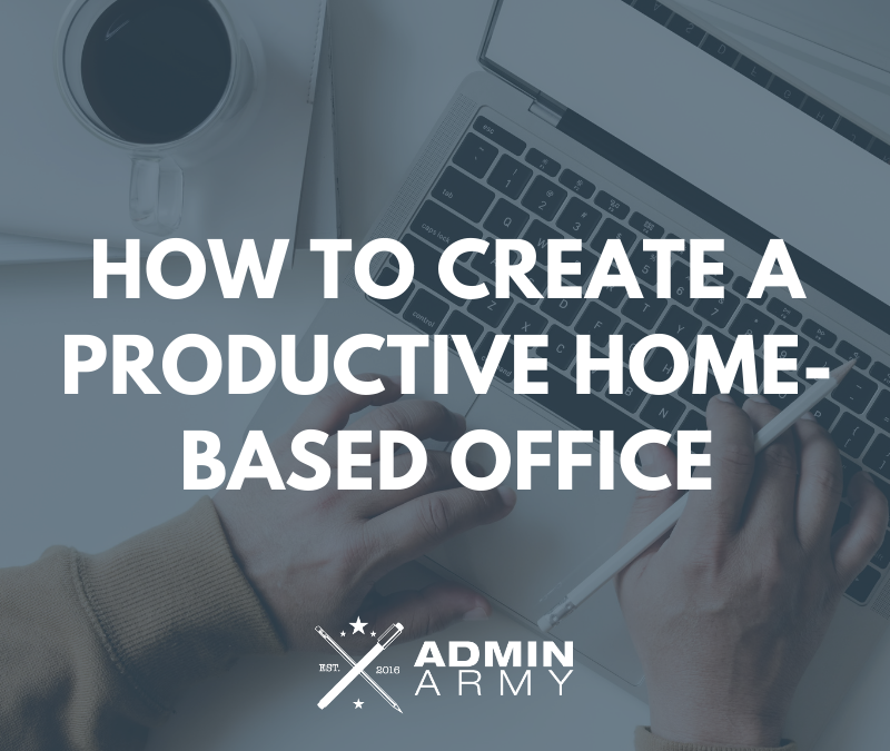 How To Create A Productive Home-Based Office