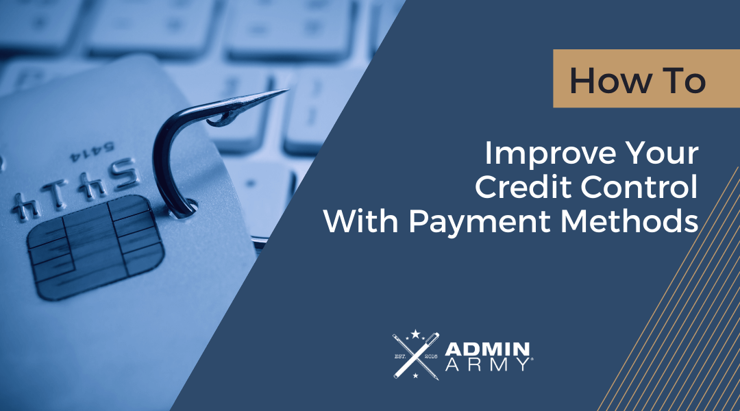 How To Improve Your Credit Control With Payment Methods