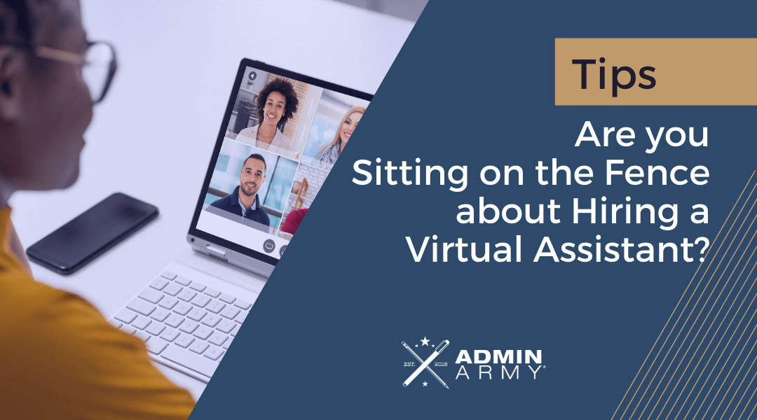 Are you Sitting on the Fence about Hiring a Virtual Assistant?