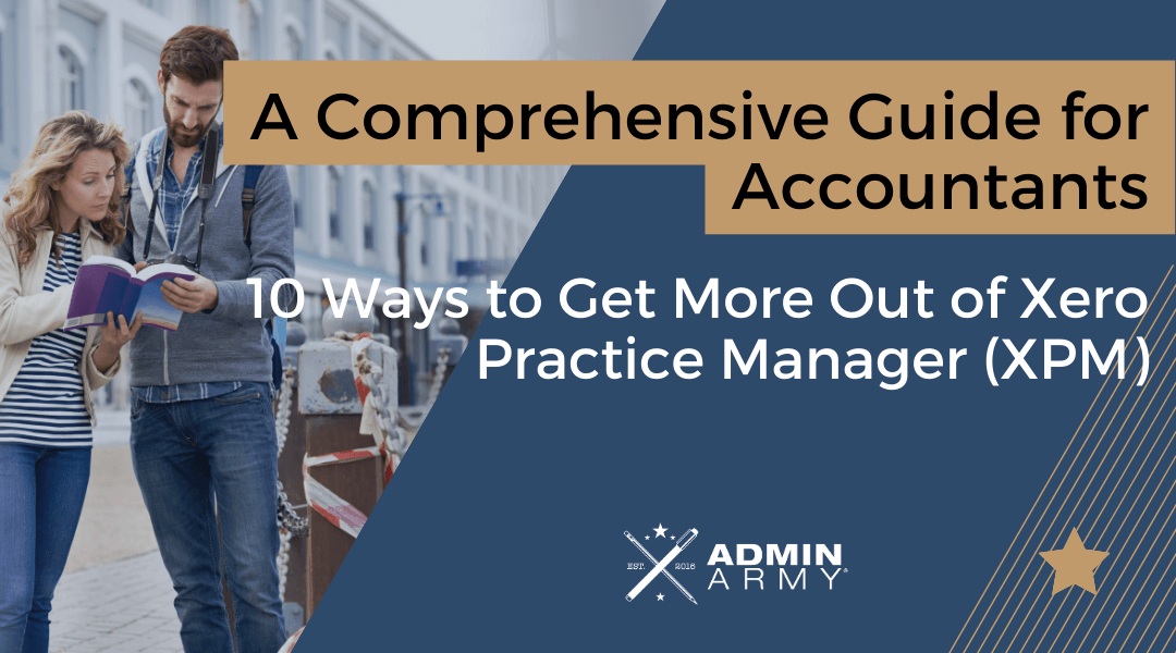 10 Ways to Get More Out of Xero Practice Manager (XPM) – A Comprehensive Guide for Accountants