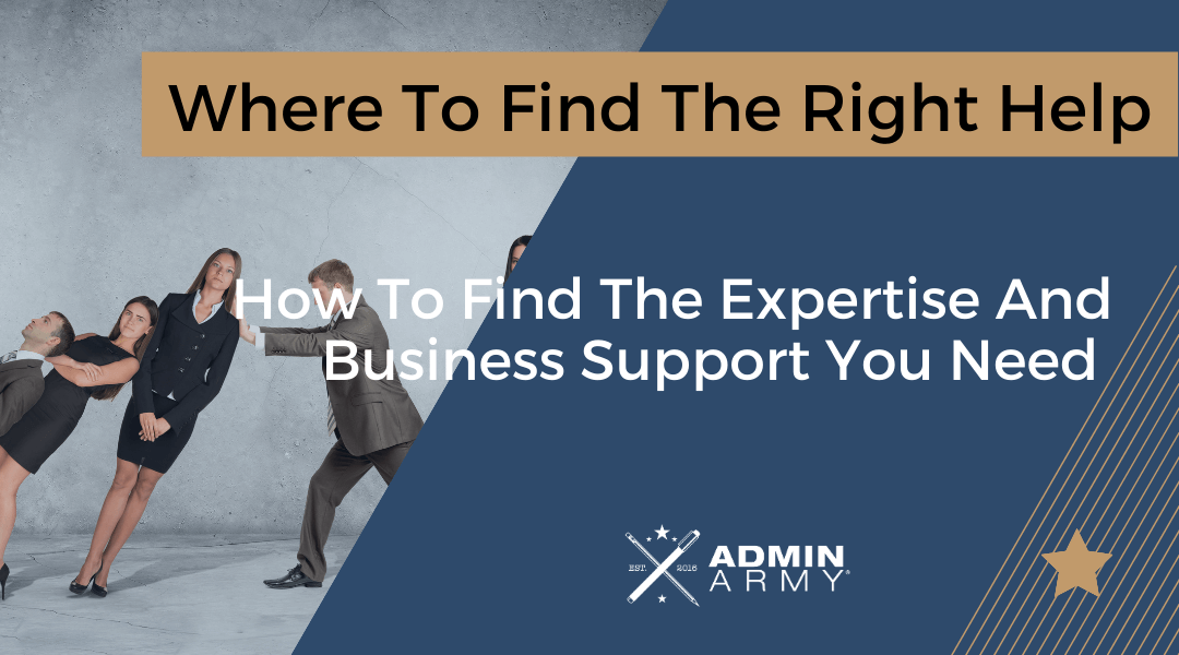 How To Find The Expertise And Business Support You Need